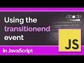 transitionend event in JavaScript - React to CSS transitions