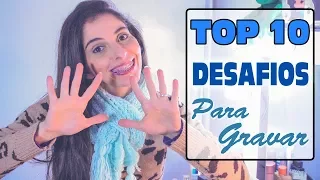top 10 desafios para gravar setembrotododia