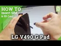 How to Insert SIM SD LG V490 G Pad - Micro SIM SD Slot