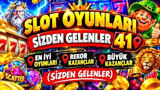 SLOT OYUNLARI SİZDEN GELENLER 41📍EN İYİ OYUNLARI📍REKOR KAZANÇLAR📍BÜYÜK KAZANÇLAR (SİZDEN GELENLER)