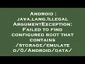 Android java lang IllegalArgumentException Failed to find configured root that contains storage