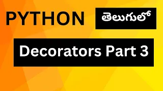 7 5c Decorators In Python Part 3 Python Programming