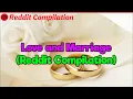 Love and Marriage Reddit Compilation