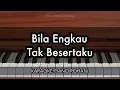 Download Lagu Bila Engkau Tak Besertaku - Welyar Kauntu | Karaoke Piano Rohani