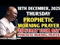 Lagu [THURSDAY, 18TH DECEMBER] SPEAK INTO YOUR MORNING WITH THESE PRAYERS | APOSTLE JOSHUA SELMAN