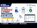How to Schedule a Stored Procedure in SQL Server SQL Server Schedule a Stored Procedure