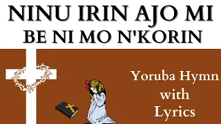 ninu irin ajo mi be ni mo nkorin with lyrics hymns gospelmusic christianwalk jesus