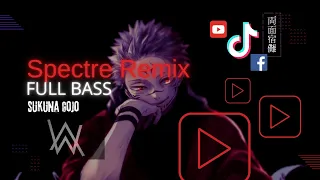 DJ REMIX FULL BASS 🎵 SPECTRE ALAN WALKER REMIX TIKTOK VIRAL | SUKUNA X GOJO . USE 🎧 FOR AUDIO EFFECT