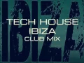 Download Lagu TECH HOUSE IBIZA CLUB MIX  VOLUME SEVEN