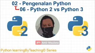 0206 - Python 2 vs Python 3 Pengenalan Python Python learningByTeaching Series