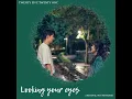 Looking Your Eyes | Twenty Five Twenty One OST