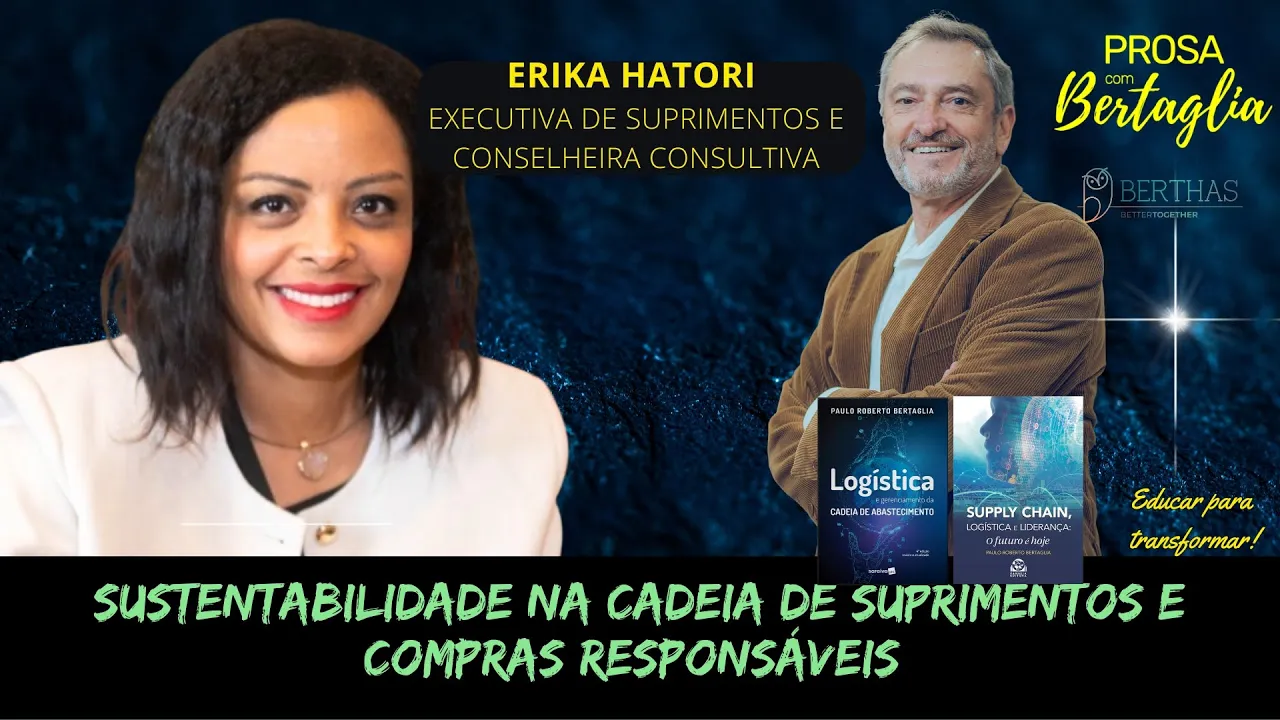 611 - SUSTENTABILIDADE NA CADEIA DE SUPRIMENTOS E COMPRAS RESPONSÁVEIS | ERIKA HATORI