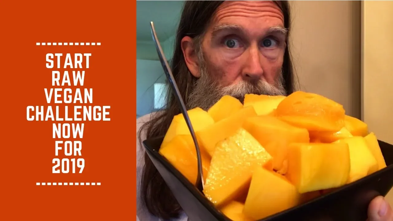 Start Raw Vegan Challenge Now for 2019