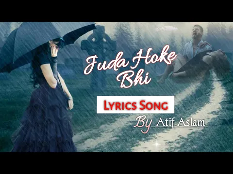 Download MP3 Juda Hoke Bhi (LYRICS) - Atif Aslam | Aadat, Kalyug | Emraan Hashmi