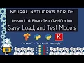 How to Save Load and Test Models in Keras and TensorFlow Neural Networks for DH 11d