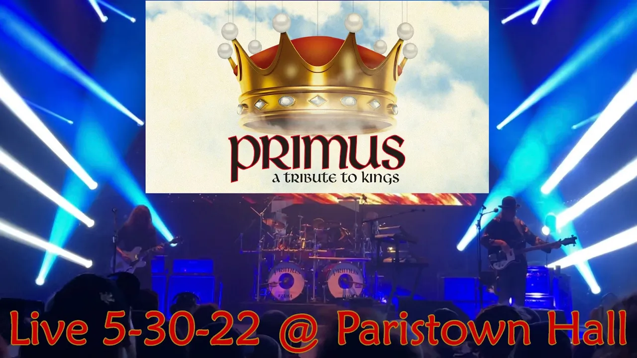 PRIMUS-A FAREWELL TO KINGS (RUSH) Live @ Paristown Hall FULL ALBUM 5-3-22 Louisville KY 60fps