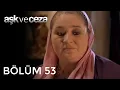 Download Lagu Aşk ve Ceza | 53.Bölüm