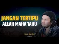 Kenapa Dia Bahagia, Aku Menderita? Bukan Berarti Allah Benci - Ustadz Hanan Attaki
