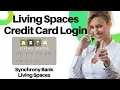 Living Spaces Credit Card Login Login Living Spaces Credit Card Online Payment Synchrony Bank