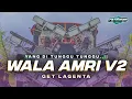 Download Lagu DJ WALA AMRI GET V2 YANG DI TUNGGU FULL BASS VIRAL TIKTOK