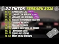 Download Lagu DJ TIKTOK TERBARU 2025 ~ DJ TAKKAN ADA LAGI🎵DJ LUMPUR DAN BERLIAN🎵FULL ALBUM