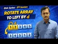 Rotate Array to Left by d DSA in Java Array Rotation Problem