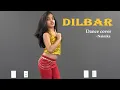 Lagu DILBAR | Dance Cover | Nainika | Satyameva Jayate | Nora Fatehi | John Abraham