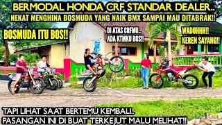 bermodal honda crf standar pasangan sok ini merendahkan bos muda yang naik bmx tapi 