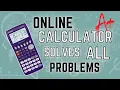 This Calculator gives WORKINGS and SOLUTION to any MATH problem