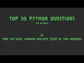Top 50 Python Coding Questions for Beginners - Find the Least Common Multiple LCM of Two Numbers