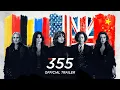 Video di The 355 il trailer ufficiale in ENG