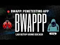 Docker Guide OWASP bWAPP Setup for Web Pentesters
