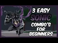 3 EASY 100 DAMAGE Sonic COMBO s FOR BEGINNERS in Strongest Battlegrounds
