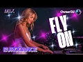Download Lagu Owner DJ - Eurodance - Fly On - #eurodance #90s #remix #electronicmusic