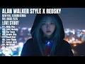 Download Lagu ALAN WALKER STYLE X REDSKY || LOVE STORY || NEW FULL ALBUM 2025