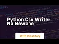 python csv writer no newline