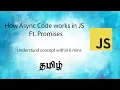 Asynchronous Code Execution on JS Ft Promises Eventloop Promises in Tamil Javascript in tamil