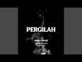 Download Lagu Pergilah (feat. Ishraq Kamarudin)