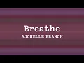 Download Lagu Michelle Branch - Breathe (Lyrics)