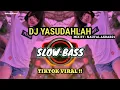DJ YASUDAHLAH (Apapun yang terjadi ku kan selalu ada untukmu) - Remix TikTok Terbaru 2021 -Slow Bass