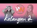 Download Lagu Woro Widowati - Kelangan 2 (Official Music Video)