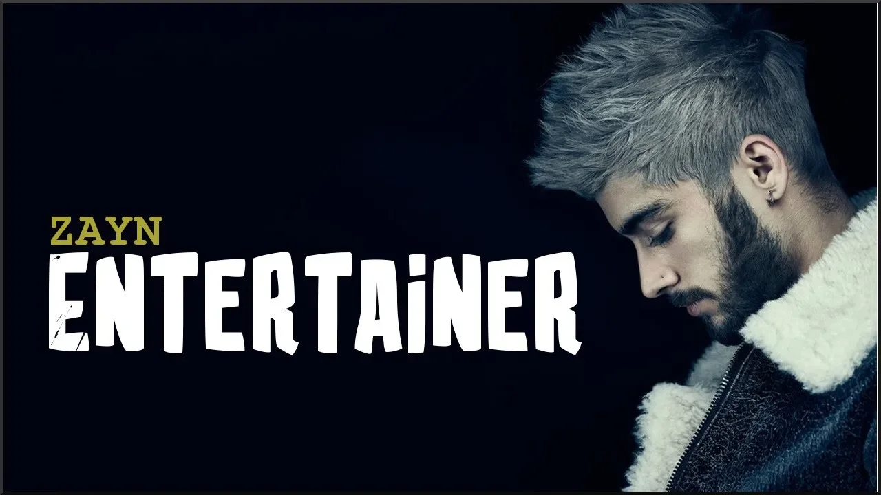 ZAYN - Entertainer (Lyrics)