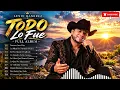 Todo Lo Fue - Lenin Ramirez | FULL Abum 10  Mexican Hits 2026