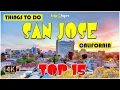 15 Best Things to do in San Jose California San Jose Travel Guide 4K
