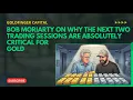 Bob Moriarty On Why The Next Two Trading Sessions Are Absolutely Critical For Gold