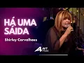 Download Lagu Shirley Carvalhaes - Há uma saída