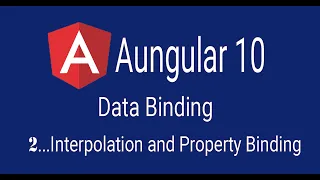 2 - Explaining Angular 10 Interpolation and Property Binding with Examples
