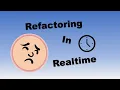 Refactoring in Realtime