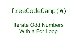 Iterate Odd Numbers With a For Loop - Free Code Camp