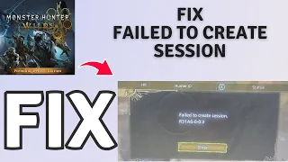 How to Fix Failed to Create Session in Monster Hunter Wilds